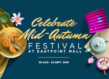 Celebrate Mid-Autumn Festival @ Eastpoint Mall